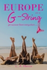 Europe on a G-String : For Summer Lovers Everywhere ..... - Book