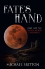 Fate's Hand : Part 1 of the Blood Moon Chronicle - Book