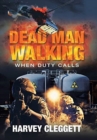 Dead Man Walking : When Duty Calls - Book