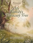 Faraway : Book One: My Family's Faraway Tree - Book