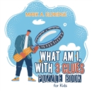 What Am I, with 3 Clues : Puzzle Book for Kids - Book