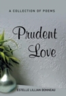 Prudent Love : A Collection of Poems - Book