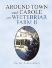 Around Town with Carol on Whitebriar Farm : Book 2 - eBook