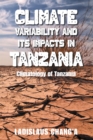 Climate Variability and Its Impacts in Tanzania : Climatology of Tanzania - eBook