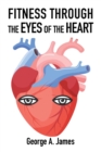 Fitness : Through the Eyes of the Heart - Book