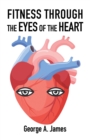 Fitness: Through the Eyes of the Heart - eBook