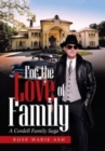 For the Love of Family : A Cordell Family Saga - Book