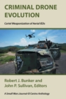 Criminal Drone Evolution : Cartel Weaponization of Aerial Ieds - Book
