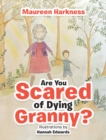 Are You Scared of Dying Granny? - eBook