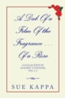 A Dab of a Film of the Fragrance ...Of a Rose : A Collection of 'Golden Citations, Vol. 1-3 - eBook