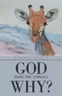 God Made the Animals, Why? - eBook