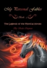 My Personal Fables : (Book 2: the Legends of the Mystical Horses) - Book