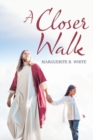 A Closer Walk - Book