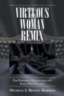 Virtuous Woman Remix : For Powerful Queens and the Kings Who Benefit - Book