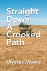 Straight Down a Crooked Path - Book