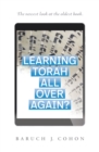 Learning Torah  All over Again? : The Newest Look at the Oldest Book - eBook