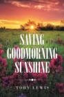 Saving Goodmorning Sunshine - Book