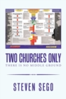 Two Churches Only : There Is No Middle Ground - Book