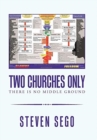 Two Churches Only : There Is No Middle Ground - Book