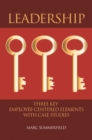Leadership: Three Key Employee-Centered Elements with Case Studies - eBook