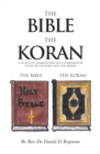 The Bible the Koran : A Selective Commentary on  a Comparative Study of  the Bible and the Koran - eBook