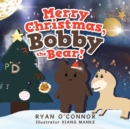 Merry Christmas, Bobby the Bear! - Book