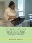 Miss Monica's  Bayou Oasis : Slow Cooking Cane River Cuisine - eBook