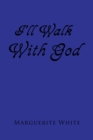 I'll Walk with God - eBook