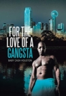 For the Love of a Gangsta - Book