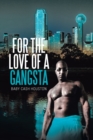 For the Love of a Gangsta - Book