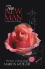 The New Man : A New Order of Being - eBook