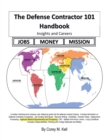 The Defense Contractor 101 Handbook : Insights and Careers - eBook