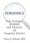 Forensics : The Science Behind the Deaths of Famous People - Book