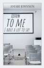 Listen to Me, I Have a Lot to Say - eBook