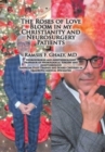 The Roses of Love Bloom in My Christianity and Neurosurgery Patients - Book