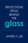 Reflections from Behind the Glass - eBook