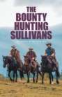 The Bounty Hunting Sullivans - eBook