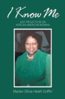 I Know Me : Just Proud to Be an African American Woman - Book