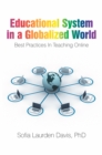 Educational System in a Globalized World : Best Practices in Teaching Online - eBook