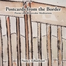 Postcards from the Border : Poems and Watercolor Meditations - Book