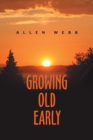 Growing Old Early - Book