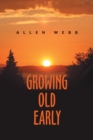 Growing Old Early - eBook