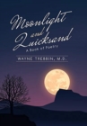 Moonlight and Quicksand : A Book of Poetry - Book