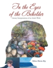 In the Eyes of the Beholder : Literary Interpretations of an Artist's Work - eBook