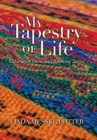 My Tapestry of Life : Celebration Poems and Rhyming Stories - Book