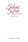 Silent Muse Poetry : Freedom - Book