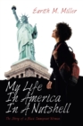 My Life in America in a Nutshell : The Story of a Black Immigrant Woman - Book