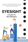Eyesight : A Practical Management Guide for New Leaders - Book