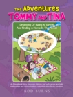 The Adventures of Tommy and Tina   Dreaming of Being a Termite and Finding a Home in the Forest : An Educational Story for Young Children That Will Improve and Build Relationships and Communications w - eBook