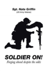Soldier On! : Forging Ahead Despite the Odds - Book